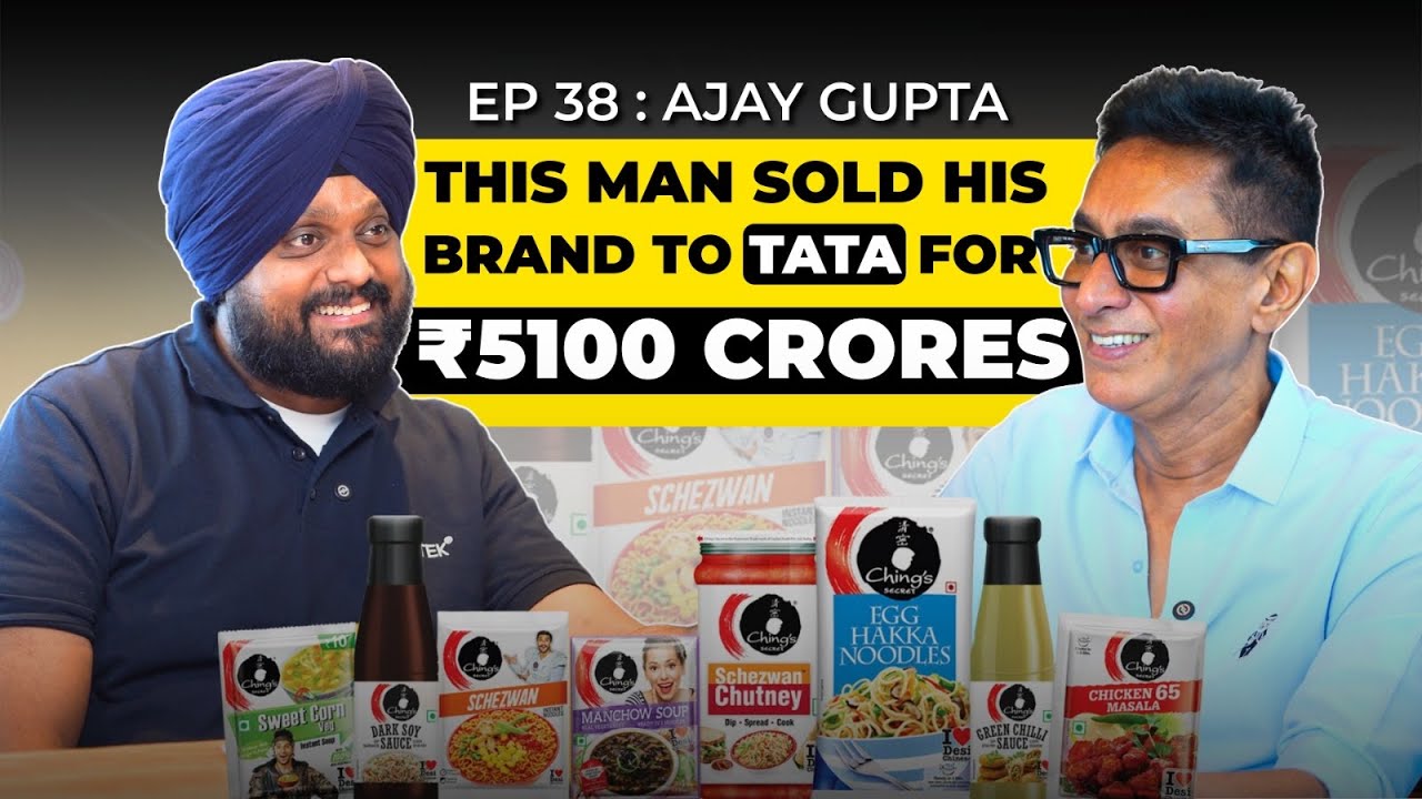 Ajay Gupta: On Building Desi Chinese Brand Ching's Secret & Selling to TATA| Simarpreet TJWS 38