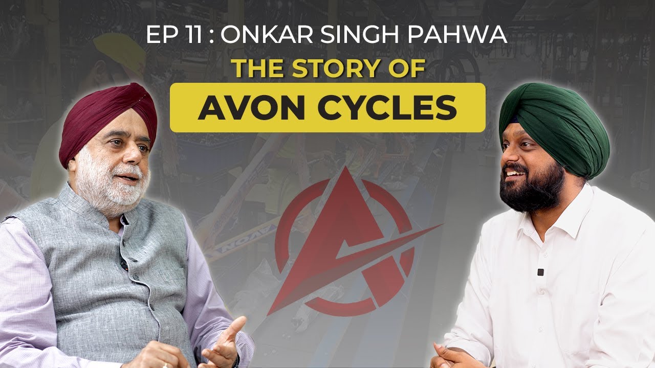 Onkar Singh Pahwa: On Building a Legacy, Family Values & the Avon Cycles Story