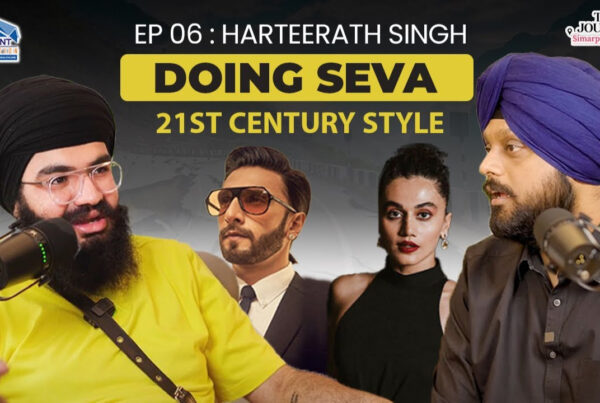 Harteerath Singh: On the Power of Seva, Personal Transformation & Making an Impact