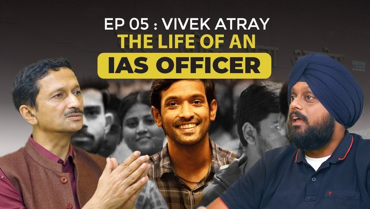 Vivek Atray: On the IAS, Life Lessons, Spirituality & India’s Future