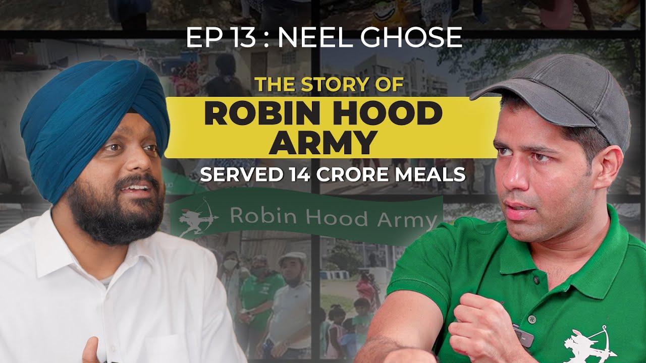 Neel Ghose: On Building a Global Movement, the Power of Service & the Robin Hood Army Story