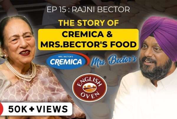 Rajni Bector: On Resilience, Building an FMCG Empire & a Legacy of Courage